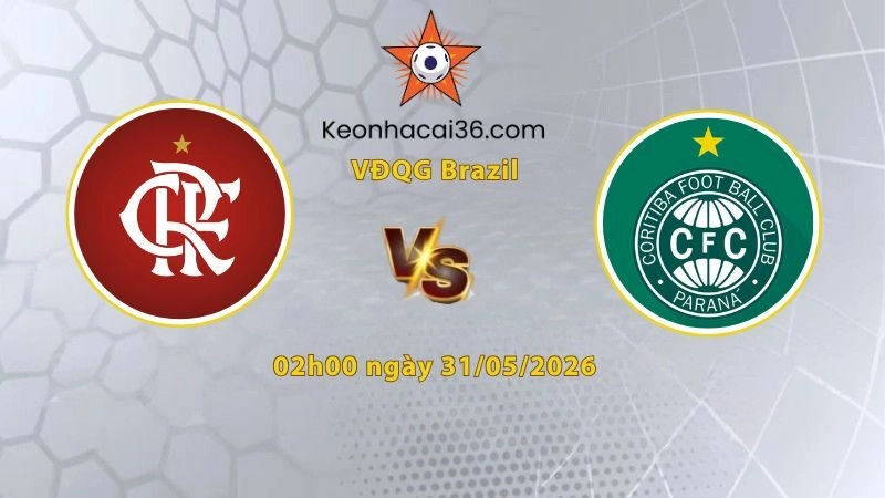 Soi kèo Flamengo vs Coritiba, 02h00 ngày 31/05: Chiến thắng cách biệt