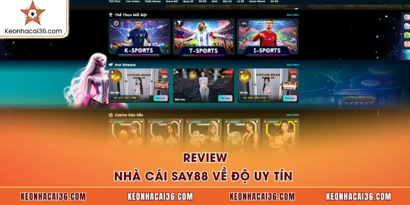 Review nhà cái SAY88 về độ uy tín